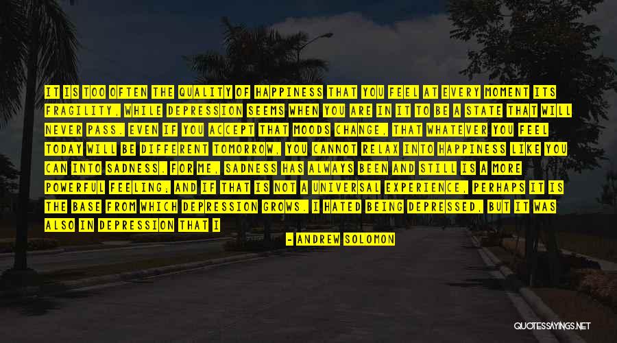 Feeling Depressed Quotes By Andrew Solomon Feeling Depressed Quotes By Andrew Solomon
