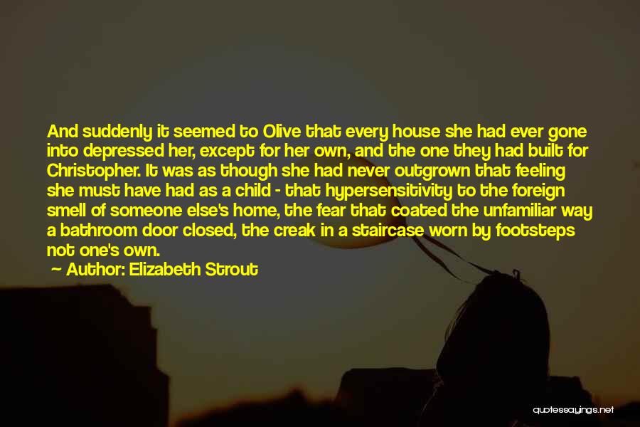 Feeling Depressed Quotes By Elizabeth Strout