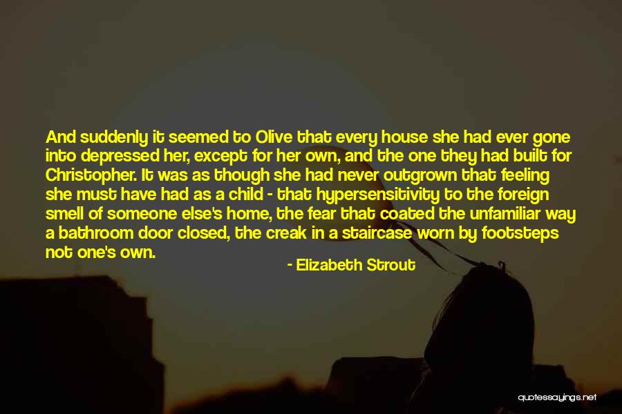 Feeling Depressed Quotes By Elizabeth Strout Feeling Depressed Quotes By Elizabeth Strout