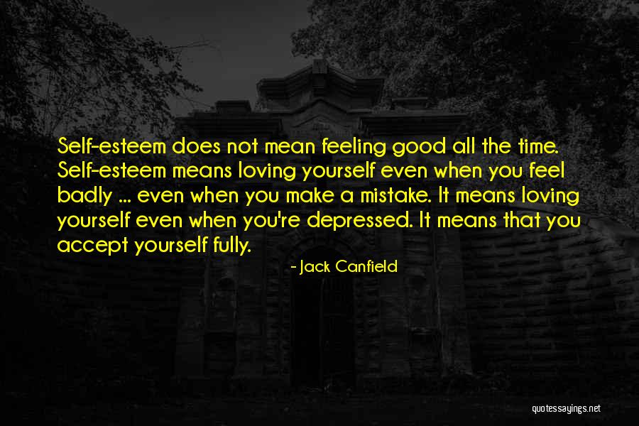 Feeling Depressed Quotes By Jack Canfield