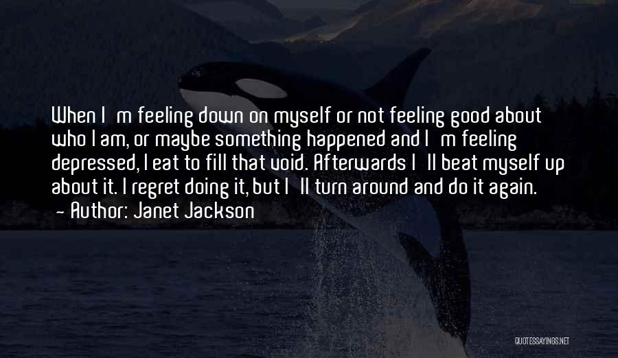 Feeling Depressed Quotes By Janet Jackson