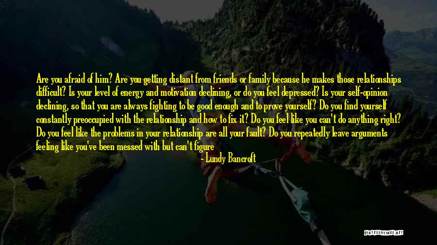 Feeling Depressed Quotes By Lundy Bancroft Feeling Depressed Quotes By Lundy Bancroft