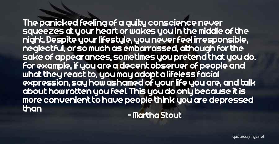 Feeling Depressed Quotes By Martha Stout Feeling Depressed Quotes By Martha Stout