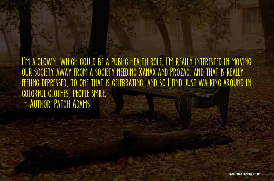 Feeling Depressed Quotes By Patch Adams