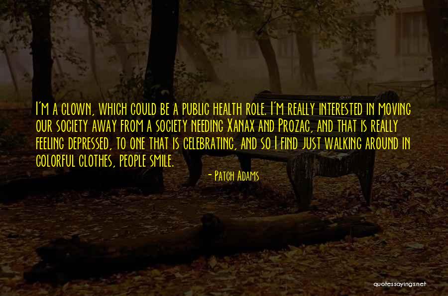 Feeling Depressed Quotes By Patch Adams Feeling Depressed Quotes By Patch Adams