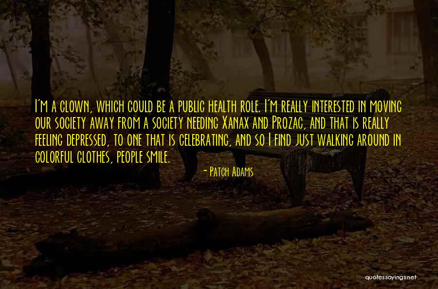 Feeling Depressed Quotes By Patch Adams