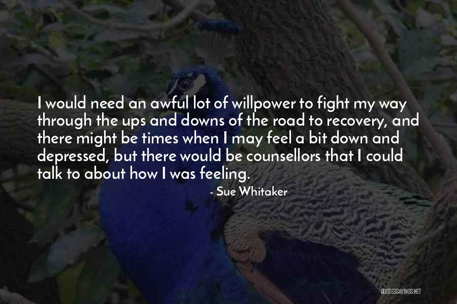 Feeling Depressed Quotes By Sue Whitaker Feeling Depressed Quotes By Sue Whitaker