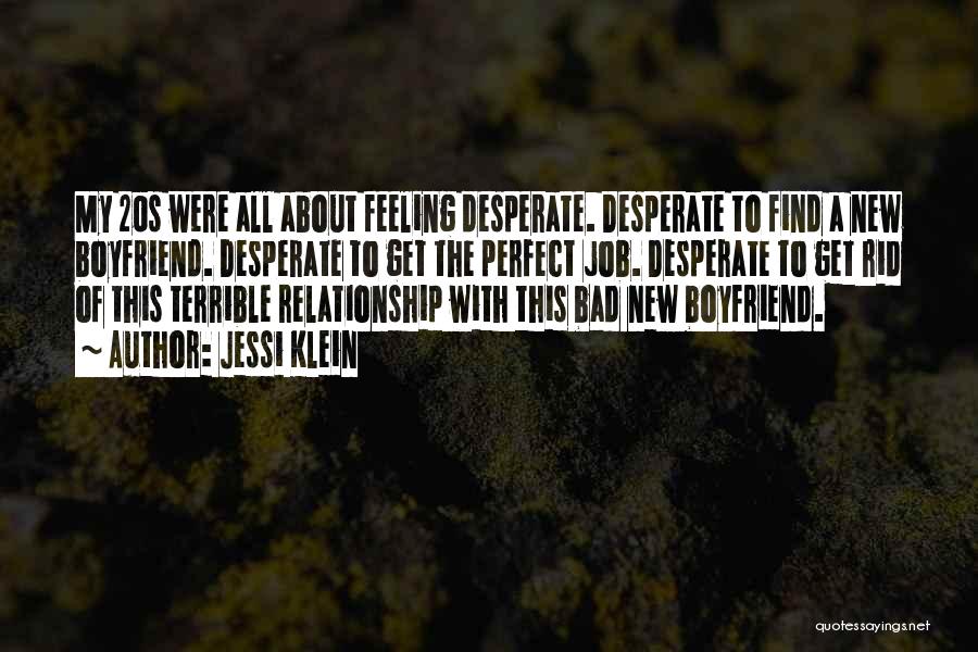 Feeling Desperate Quotes By Jessi Klein