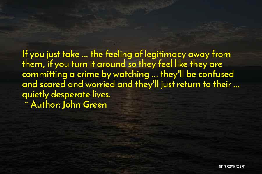 Feeling Desperate Quotes By John Green