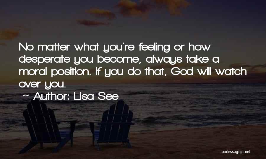 Feeling Desperate Quotes By Lisa See