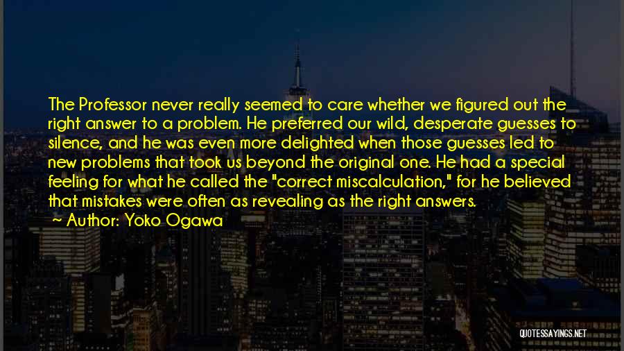 Feeling Desperate Quotes By Yoko Ogawa