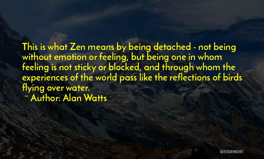 Feeling Detached Quotes By Alan Watts