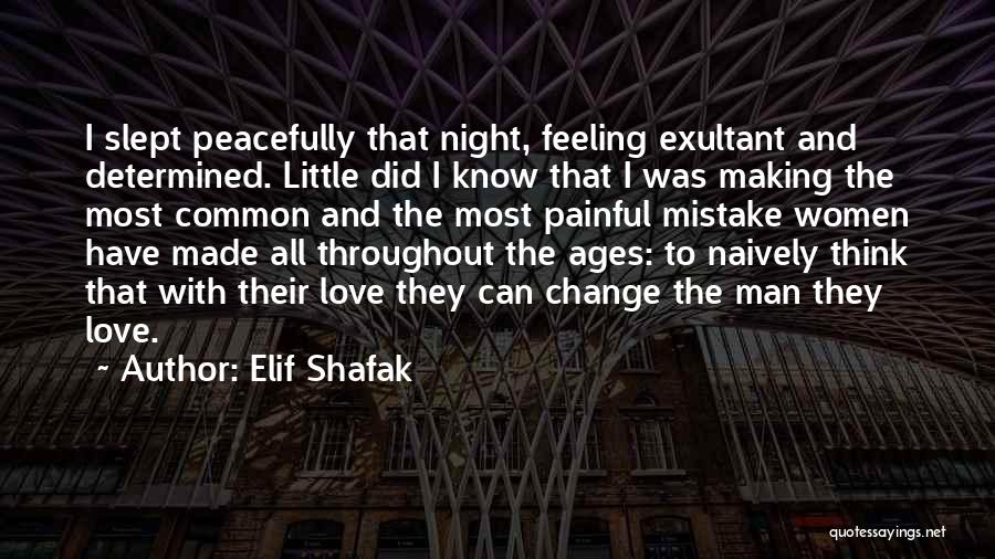 Feeling Determined Quotes By Elif Shafak
