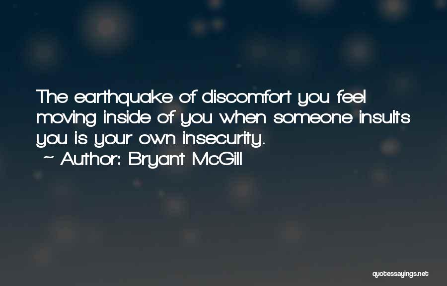 Feeling Discomfort Quotes By Bryant McGill