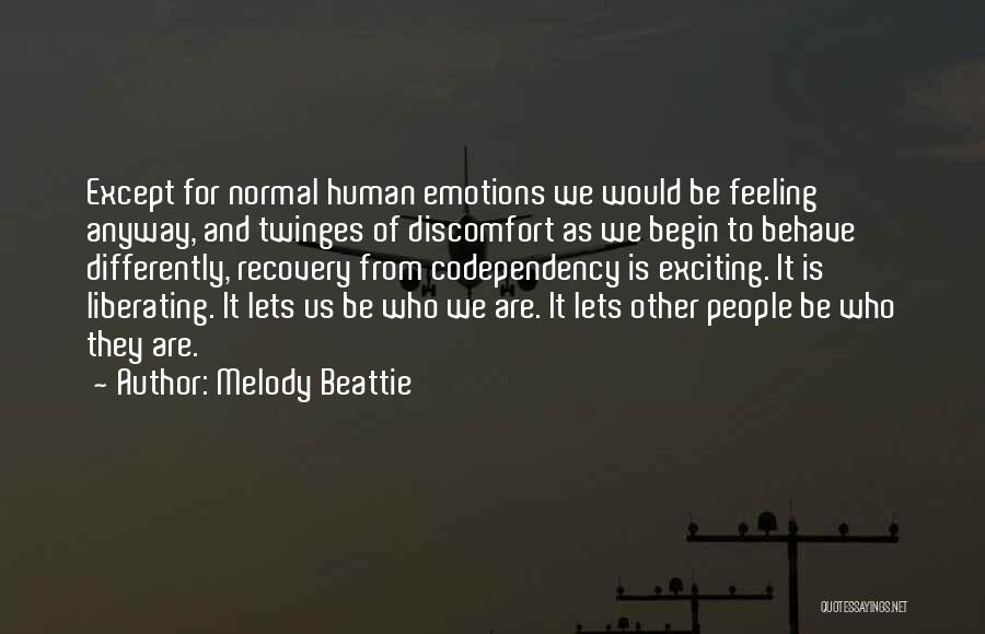 Feeling Discomfort Quotes By Melody Beattie