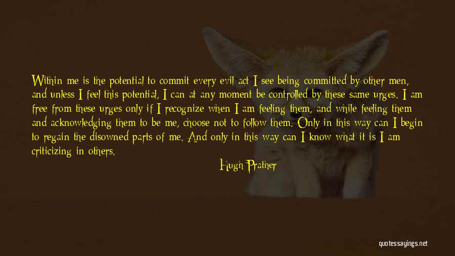 Feeling Disowned Quotes By Hugh Prather Feeling Disowned Quotes By Hugh Prather