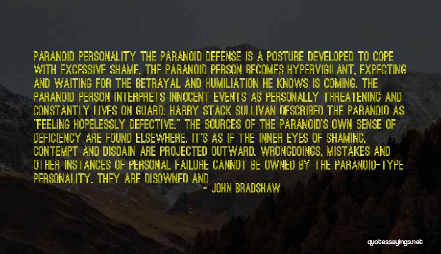 Feeling Disowned Quotes By John Bradshaw Feeling Disowned Quotes By John Bradshaw