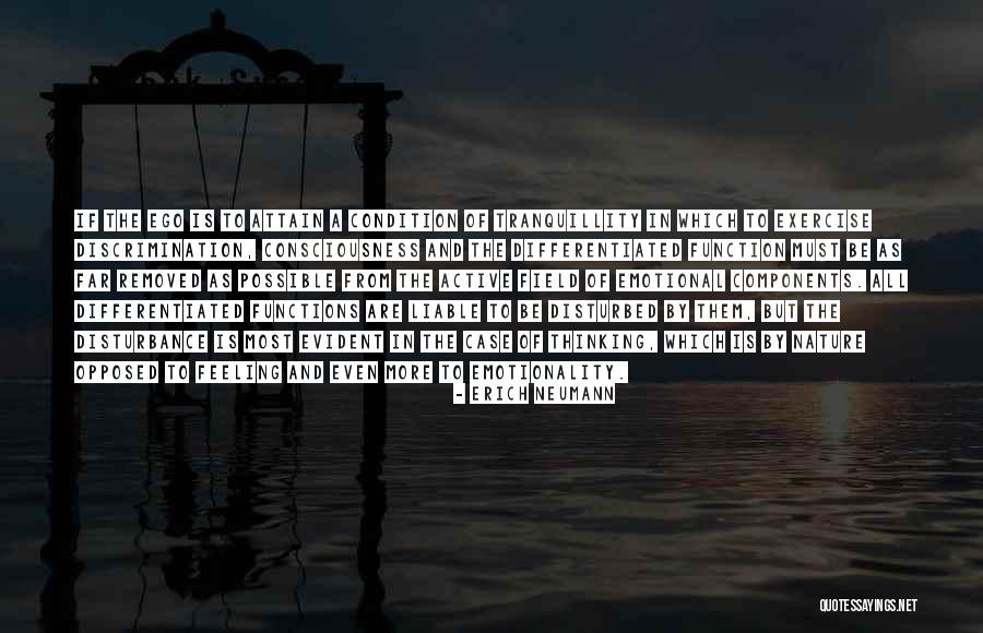 Feeling Disturbed Quotes By Erich Neumann Feeling Disturbed Quotes By Erich Neumann