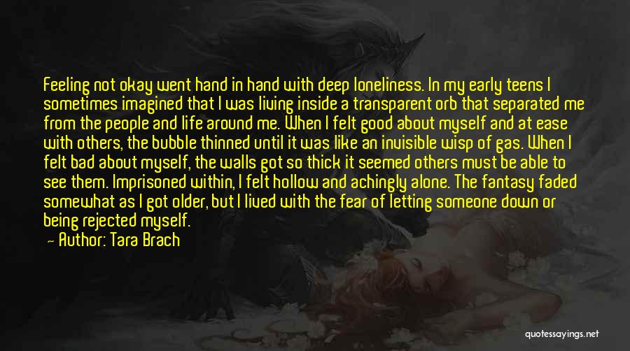 Feeling Down And Alone Quotes By Tara Brach