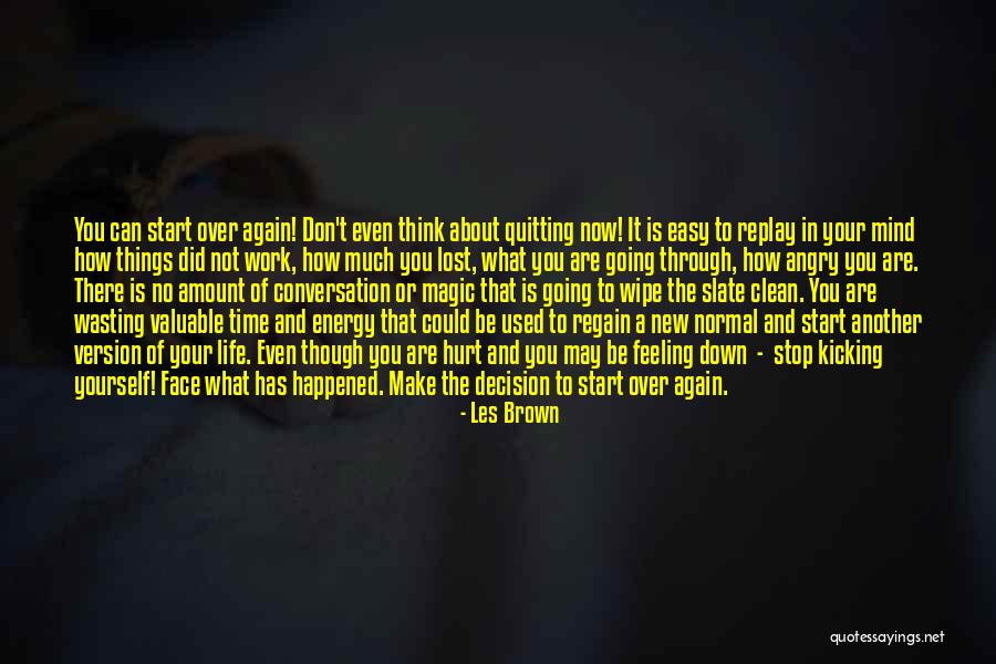 Feeling Down And Lost Quotes By Les Brown