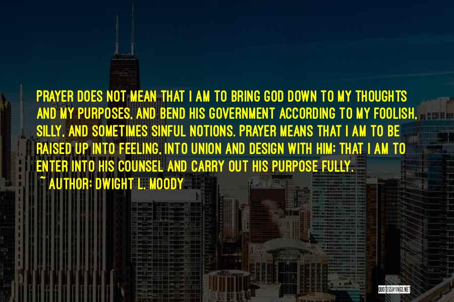 Feeling Down And Out Quotes By Dwight L. Moody