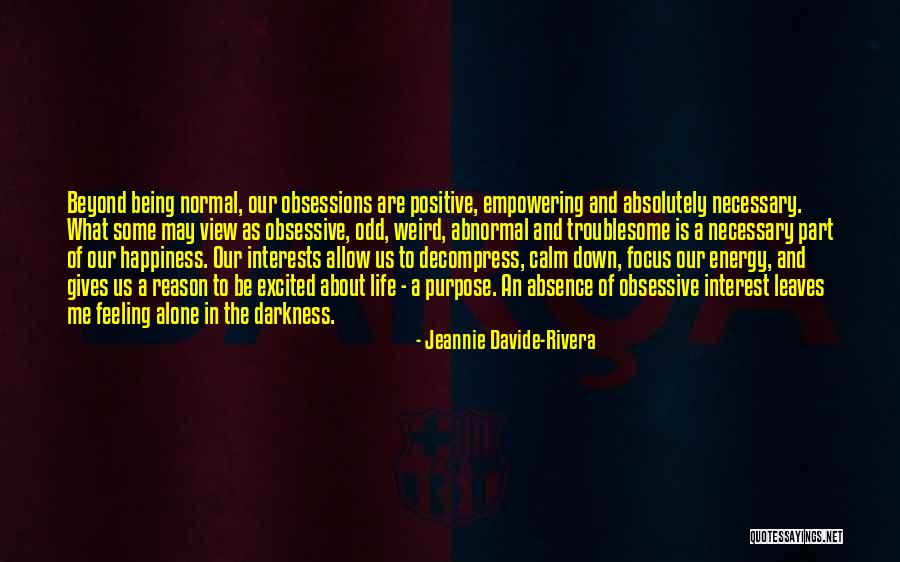 Feeling Down For No Reason Quotes By Jeannie Davide-Rivera