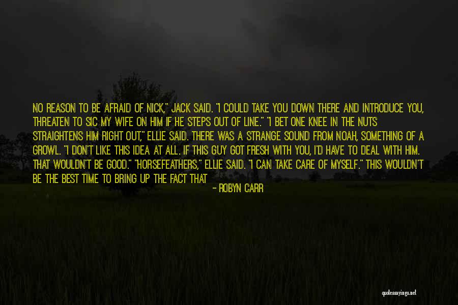 Feeling Down For No Reason Quotes By Robyn Carr Feeling Down For No Reason Quotes By Robyn Carr
