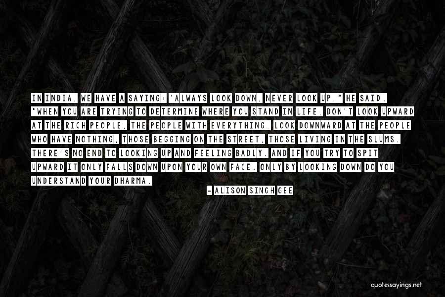 Feeling Down In Life Quotes By Alison Singh Gee Feeling Down In Life Quotes By Alison Singh Gee