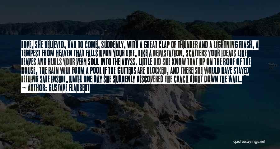 Feeling Down Life Quotes By Gustave Flaubert Feeling Down Life Quotes By Gustave Flaubert