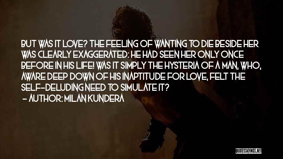 Feeling Down Life Quotes By Milan Kundera