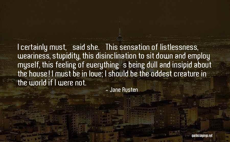 Feeling Down On Yourself Quotes By Jane Austen