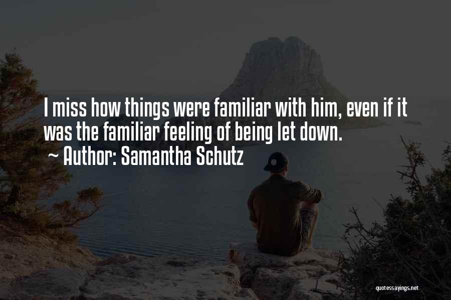 Feeling Down On Yourself Quotes By Samantha Schutz