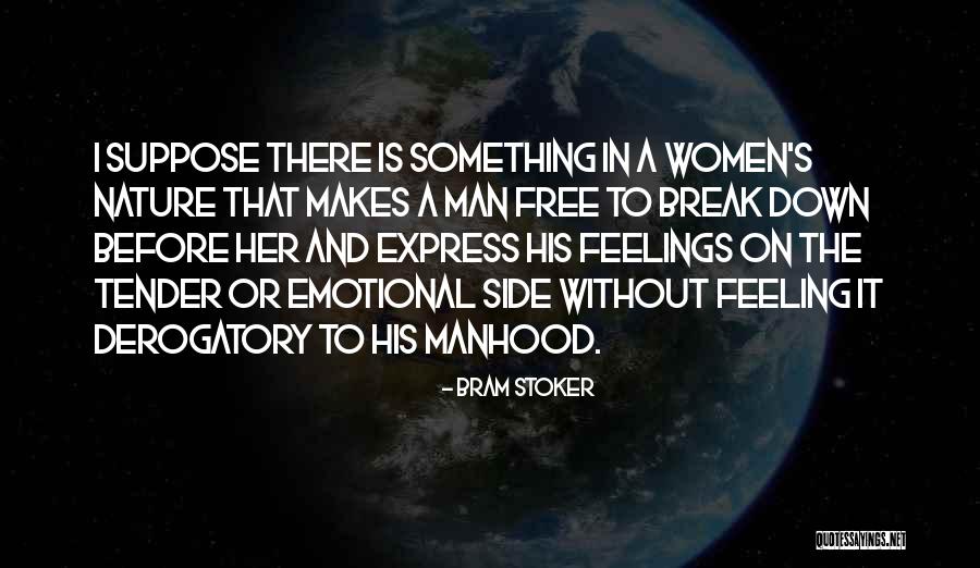 Feeling Emotional Quotes By Bram Stoker Feeling Emotional Quotes By Bram Stoker