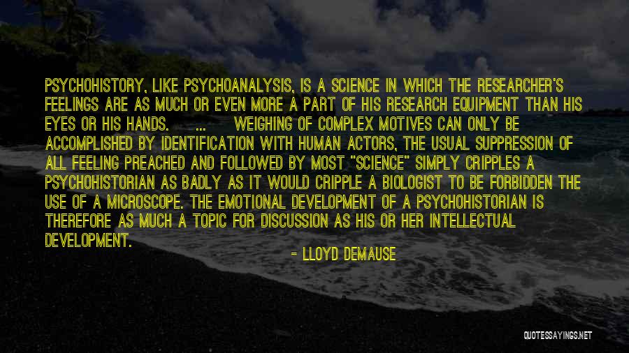 Feeling Emotional Quotes By Lloyd DeMause Feeling Emotional Quotes By Lloyd DeMause
