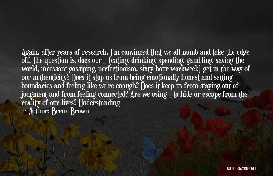 Feeling Emotionally Numb Quotes By Brene Brown