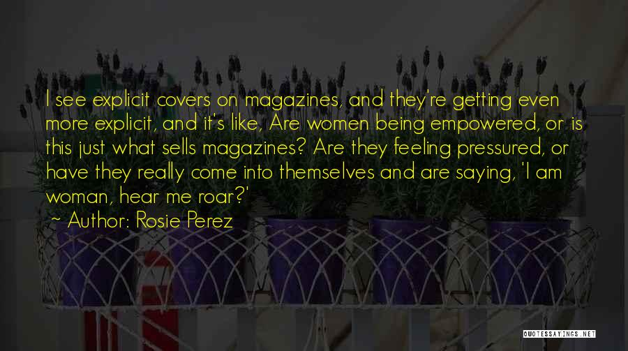 Feeling Empowered Quotes By Rosie Perez