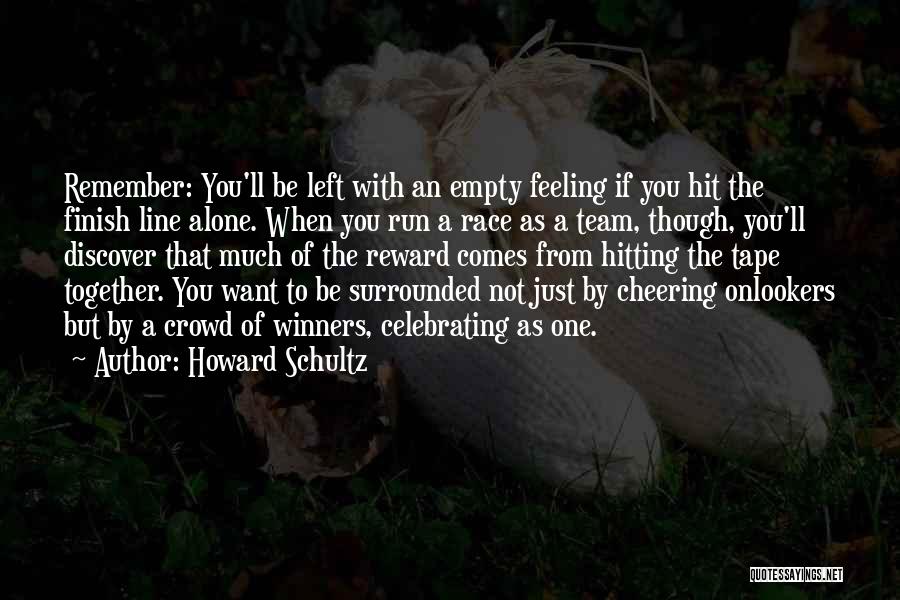 Feeling Empty And Alone Quotes By Howard Schultz