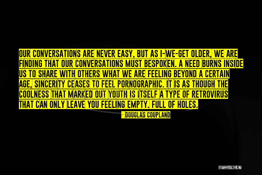 Feeling Empty On The Inside Quotes By Douglas Coupland Feeling Empty On The Inside Quotes By Douglas Coupland