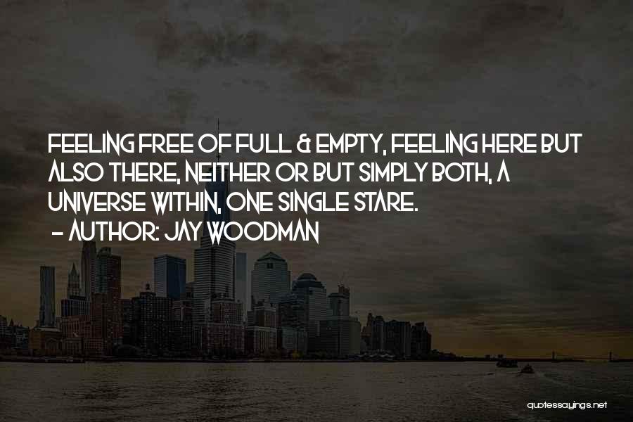 Feeling Empty Quotes By Jay Woodman