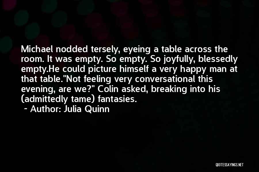 Feeling Empty Without Someone Quotes By Julia Quinn