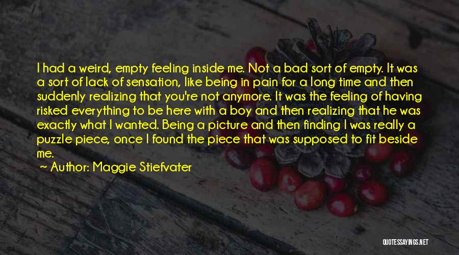 Feeling Empty Without Someone Quotes By Maggie Stiefvater