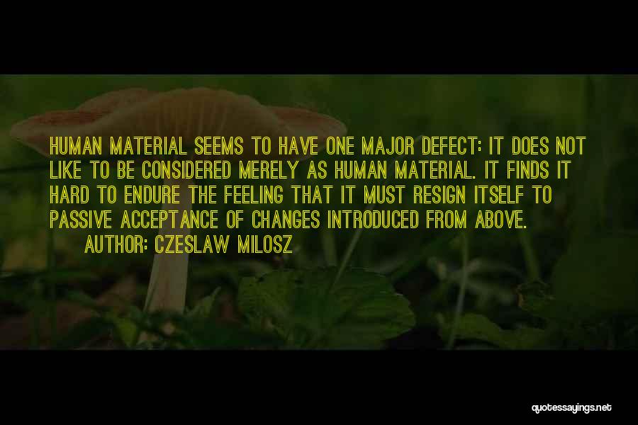 Feeling Endure Quotes By Czeslaw Milosz