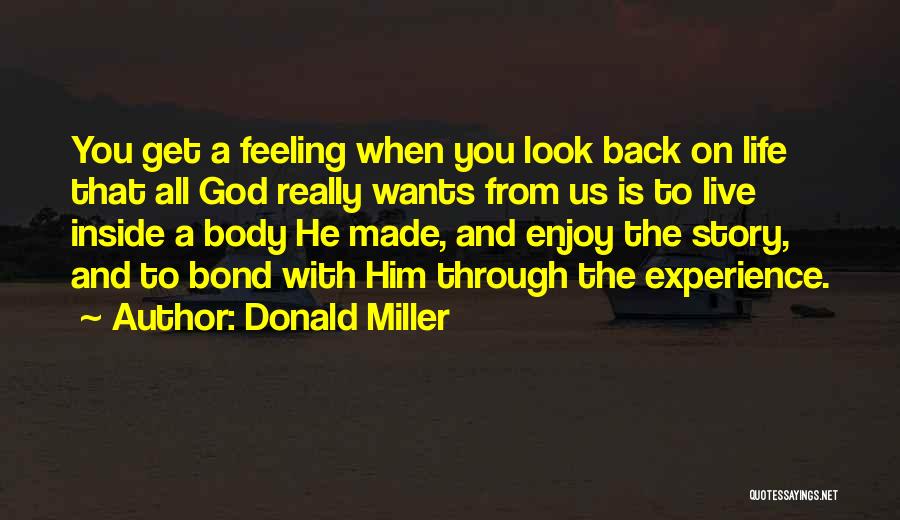Feeling Enjoy Quotes By Donald Miller