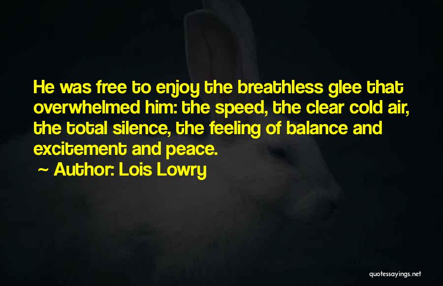 Feeling Enjoy Quotes By Lois Lowry