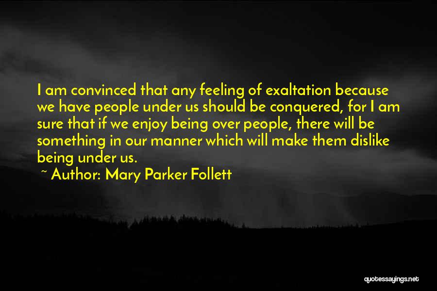 Feeling Enjoy Quotes By Mary Parker Follett