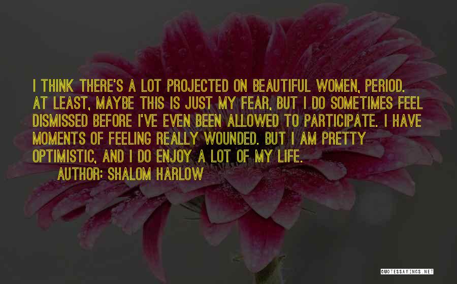 Feeling Enjoy Quotes By Shalom Harlow