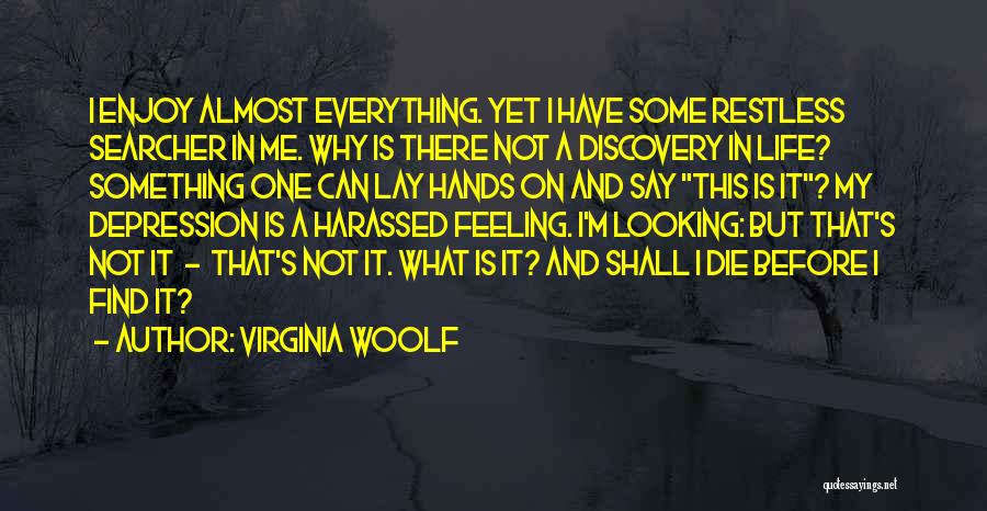 Feeling Enjoy Quotes By Virginia Woolf