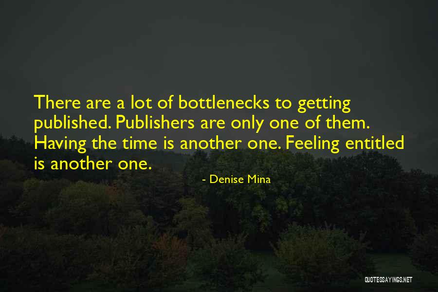 Feeling Entitled Quotes By Denise Mina