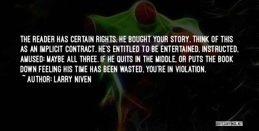 Feeling Entitled Quotes By Larry Niven