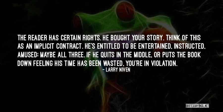 Feeling Entitled Quotes By Larry Niven